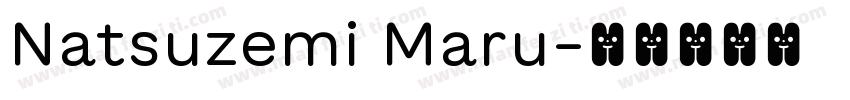 Natsuzemi Maru字体转换